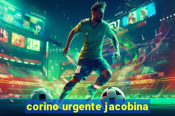 corino urgente jacobina